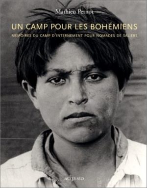 Mathieu Pernot - Un Camp pour les Bohémiens