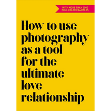 Afbeelding in Gallery-weergave laden, Isabel Pousset - How to Use Photography as a Tool for the Ultimate Love Relationship