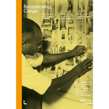 Afbeelding in Gallery-weergave laden, Sandrine Colard - Recaptioning Congo - Koloniaal Congo door andere ogen