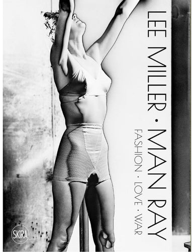 Lee Miller - Man Ray: A portrait of Surrealism