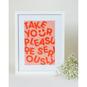 "Take Your Pleasure Seriously" borduurset