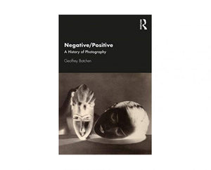 Negative/Positive - A History of Photography