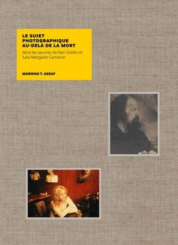 The Afterlife Cameron & GoldinThe Afterlife Of The Photographic Subject - In The Photographs Of Nan Goldin And Julia Margaret Cameron