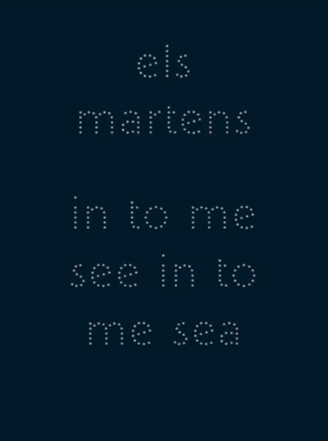 Els Martens - In to me see in to me sea