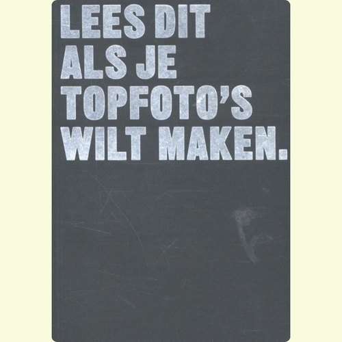 Lees dit als je topfoto's wilt maken