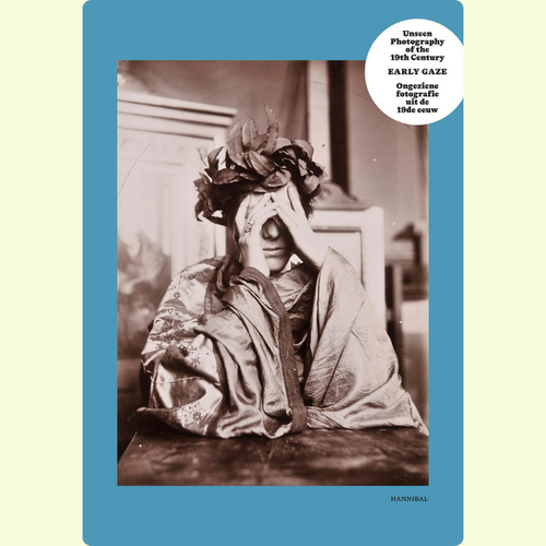Early Gaze - Unseen Photography of the 19th Century - Ongeziene fotografie uit de 19de eeuw - PRE-SALE beschikbaar vanaf 23/10/2025