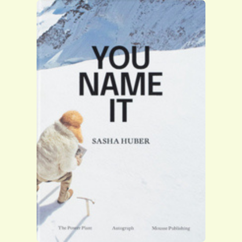 Sasha Huber - You name it
