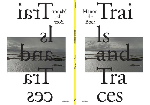 Manon de Boer - Trails and Traces