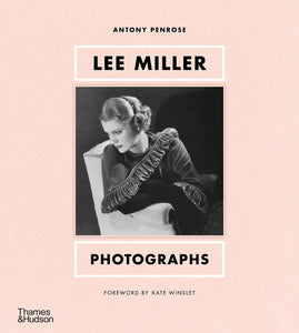 Antony Penrose - Lee Miller: Photographs