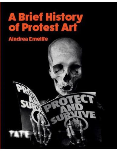 Aindrea Emelife - A Brief History Of Protest Art