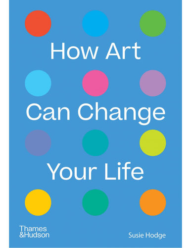 How art can change your life