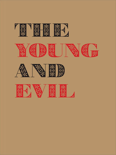 Jarrett Earnest - The Young and Evil: Queer Modernism in New York, 1930-1955